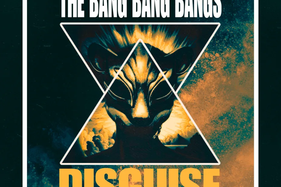 THE BANG BANG BANGS / “DISGUISE”
