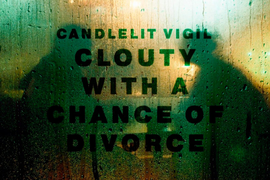 CANDLELIT VIGIL / “Clouty With a Chance of Divorce”