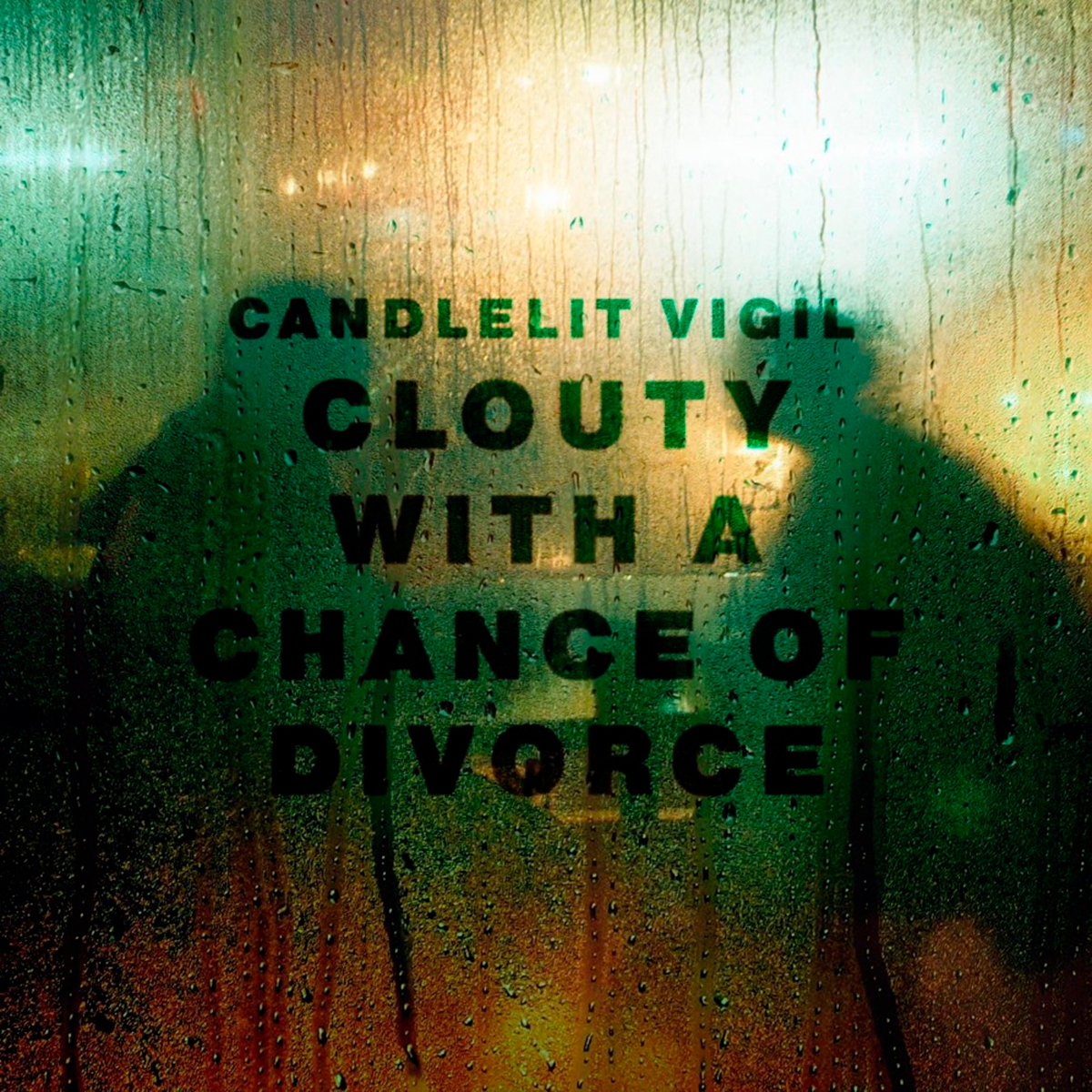 CANDLELIT VIGIL / “Clouty With a Chance of Divorce”