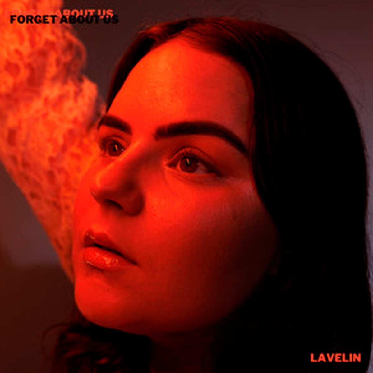 LAVELIN / “Forget About Us”