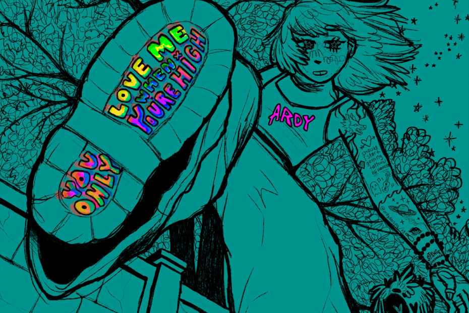 ARDY / "You Only Love Me When You're High"