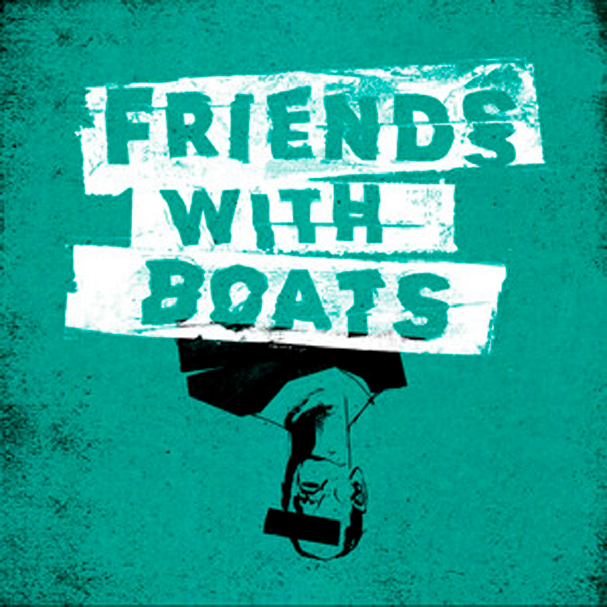 FRIENDS WITH BOATS / “Bumper Sticker Poetry” 