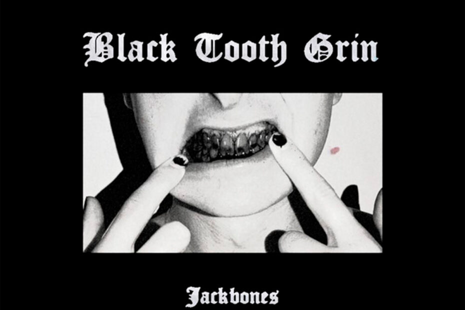 JACKBONES / "Black Tooth Grin"