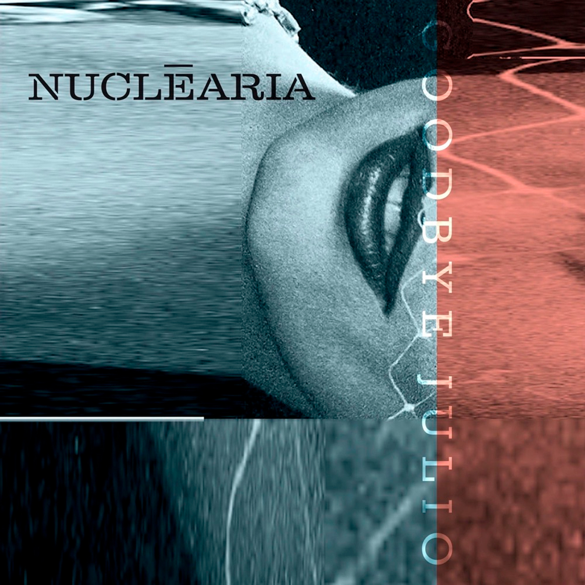 NUCLĒARIA / “Goodbye Julio”