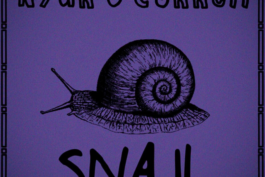 RYAN O’CONNELL / “Snail”