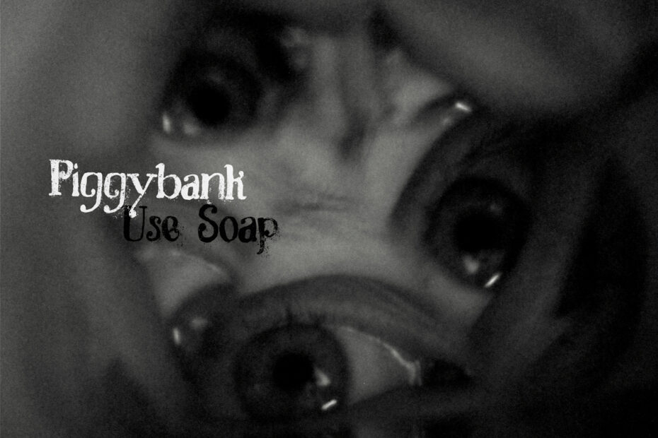 USE SOAP / “Piggybank”