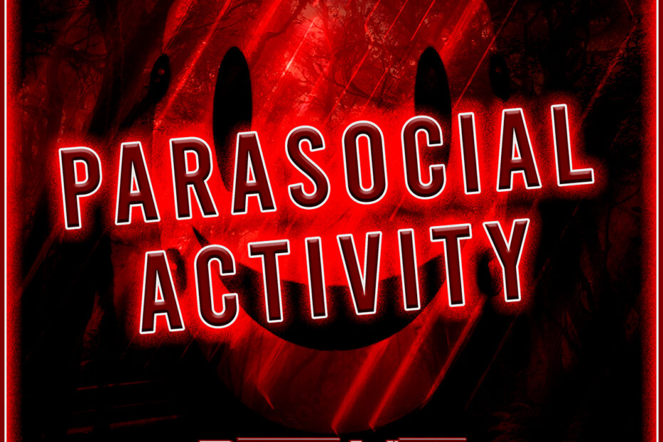 DEAD MEN DON’T WEAR PLAID / “Parasocial Activity”