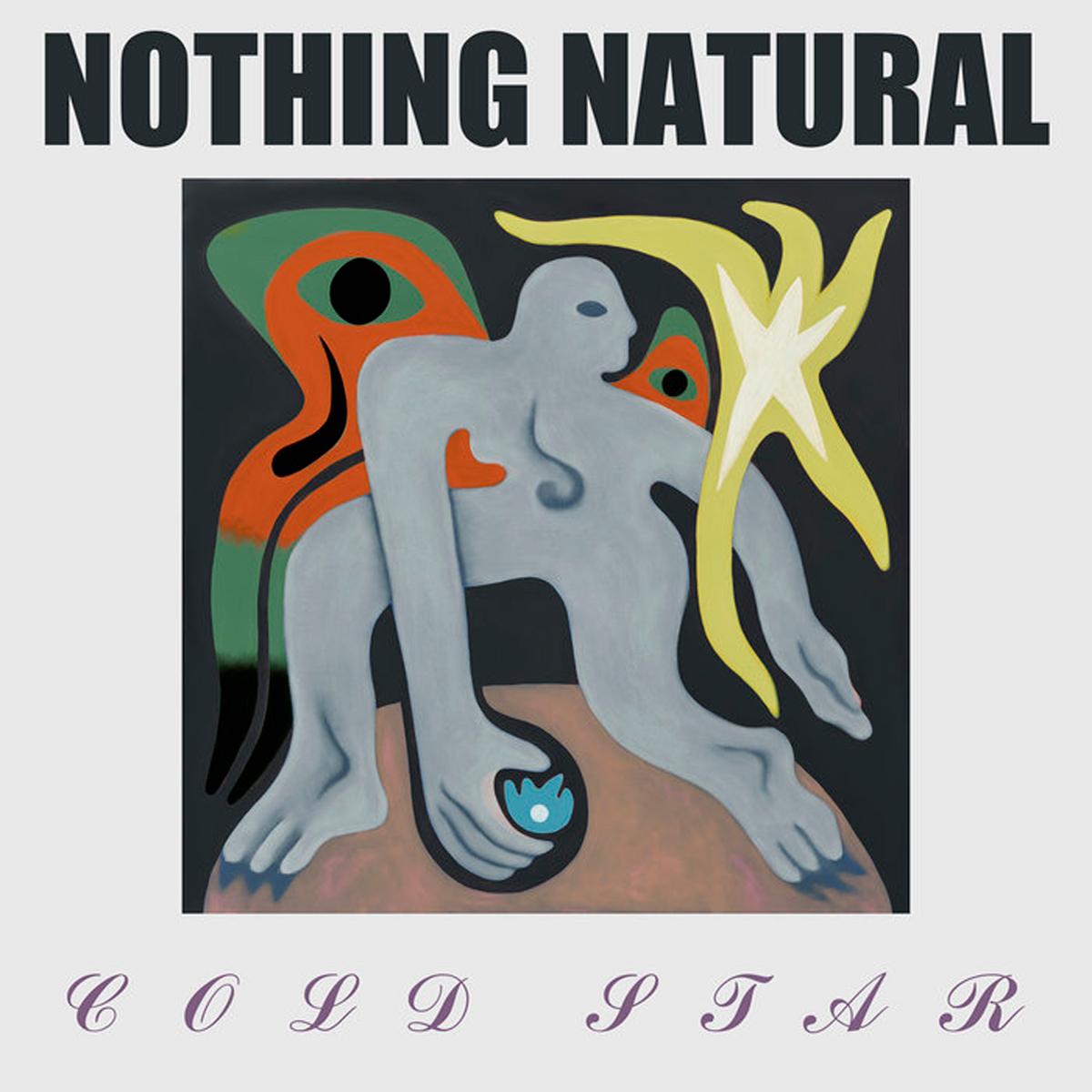 NOTHNIG NATURAL / “Cold Star”