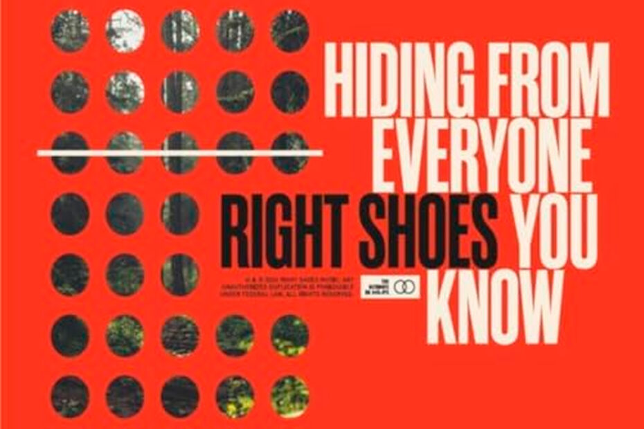RIGHT SHOES “Hiding From Everyone You Know”