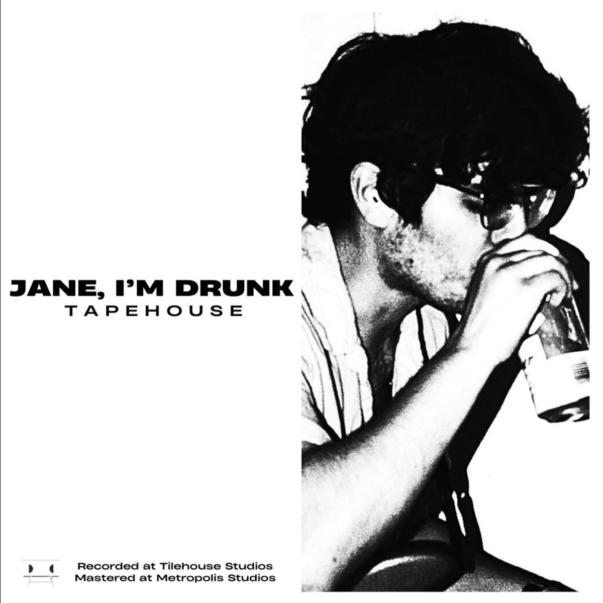 TAPE HOUSE / “Jane I’m Drunk”