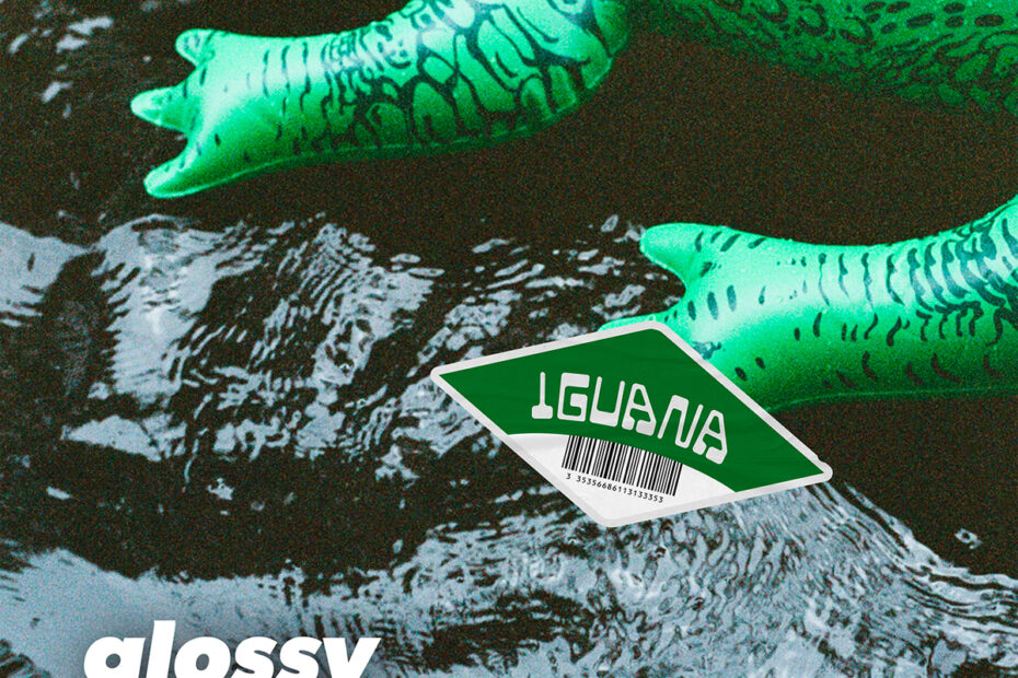 GLOSSY BOY / “Iguana”