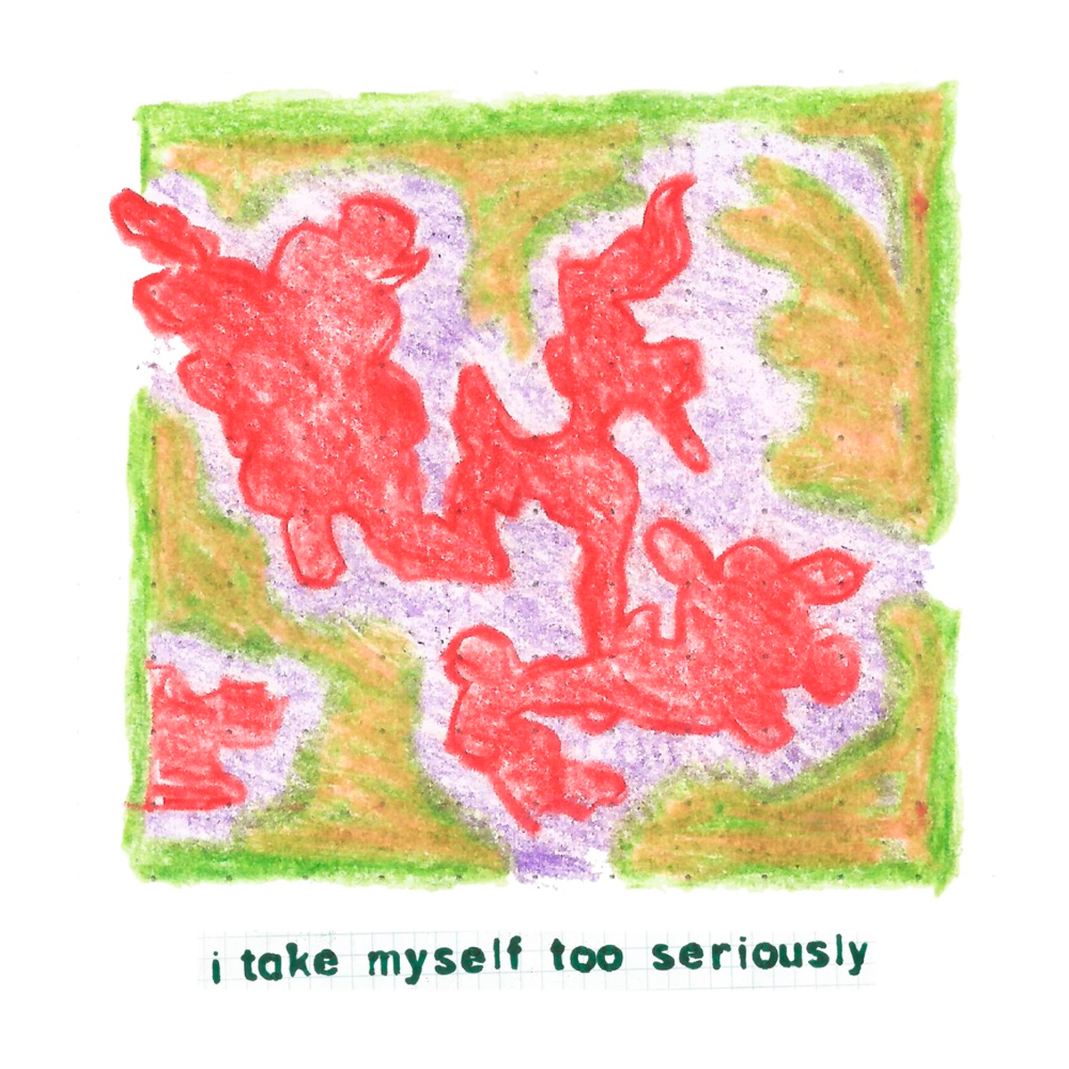 MY PET FOSSIL / “I Take Myself Too Seriously”