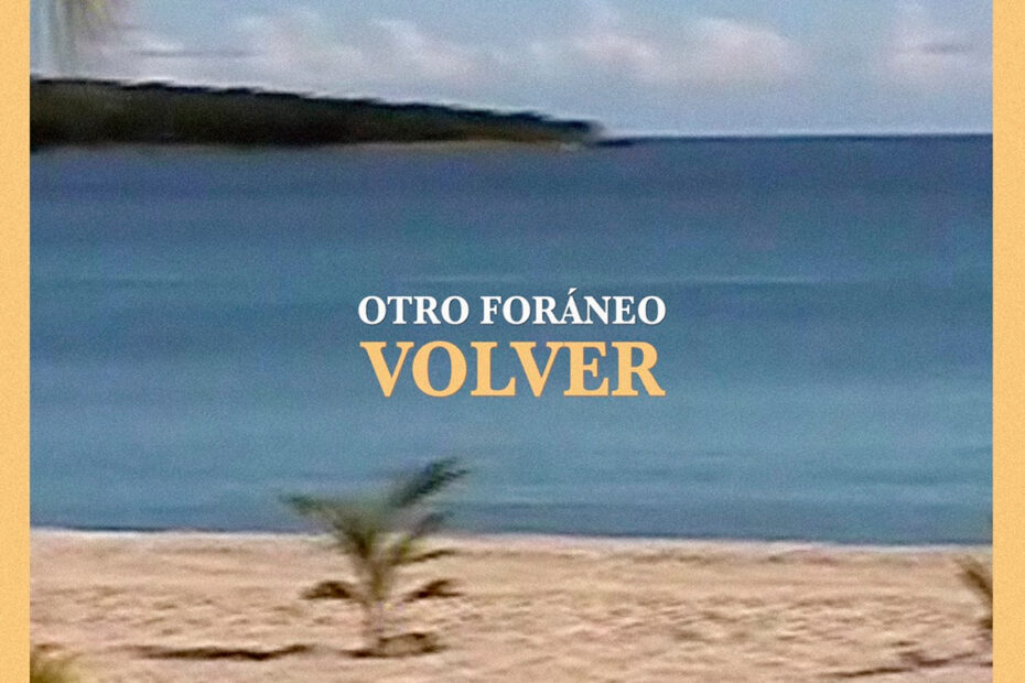 OTRO FORÁNEO - VOLVER