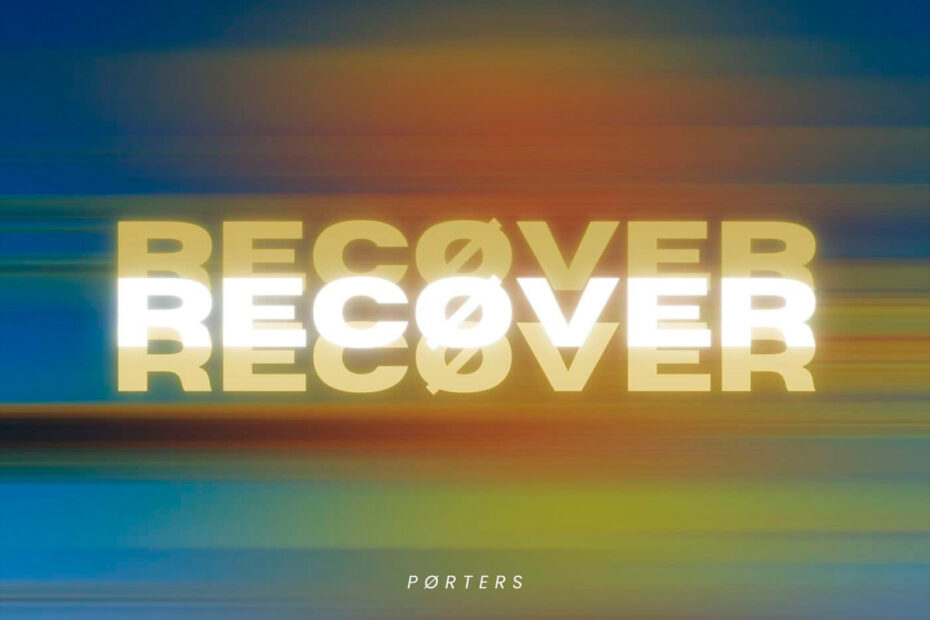 PØRTERS / “Recover”