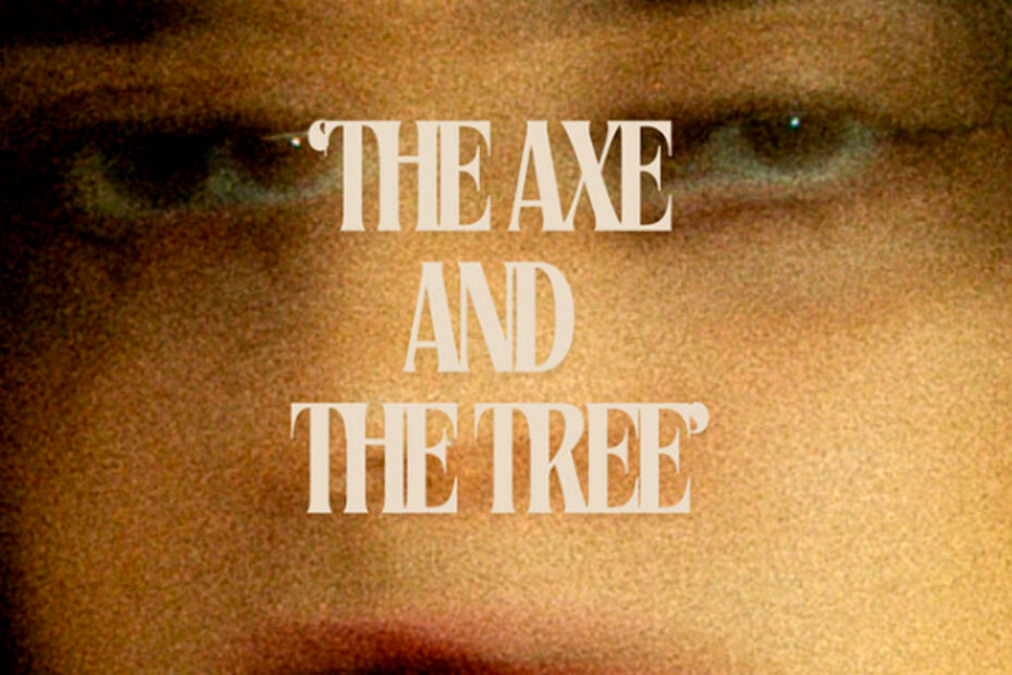 TULLE / The Axe And The Tree”
