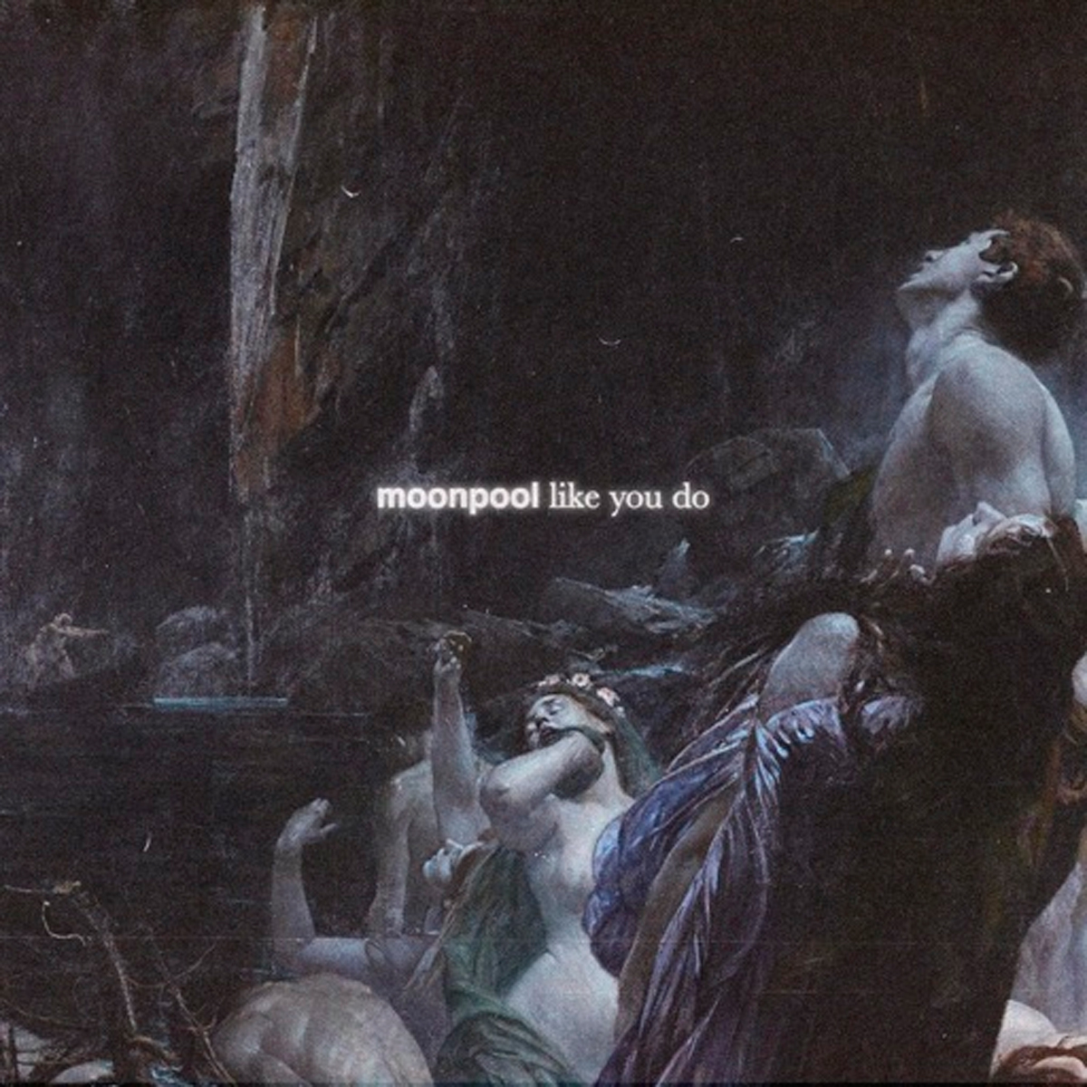 MOONPOOL / “Like You Do”