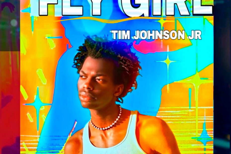 TIM JOHNSON JR / “Fly Girl”