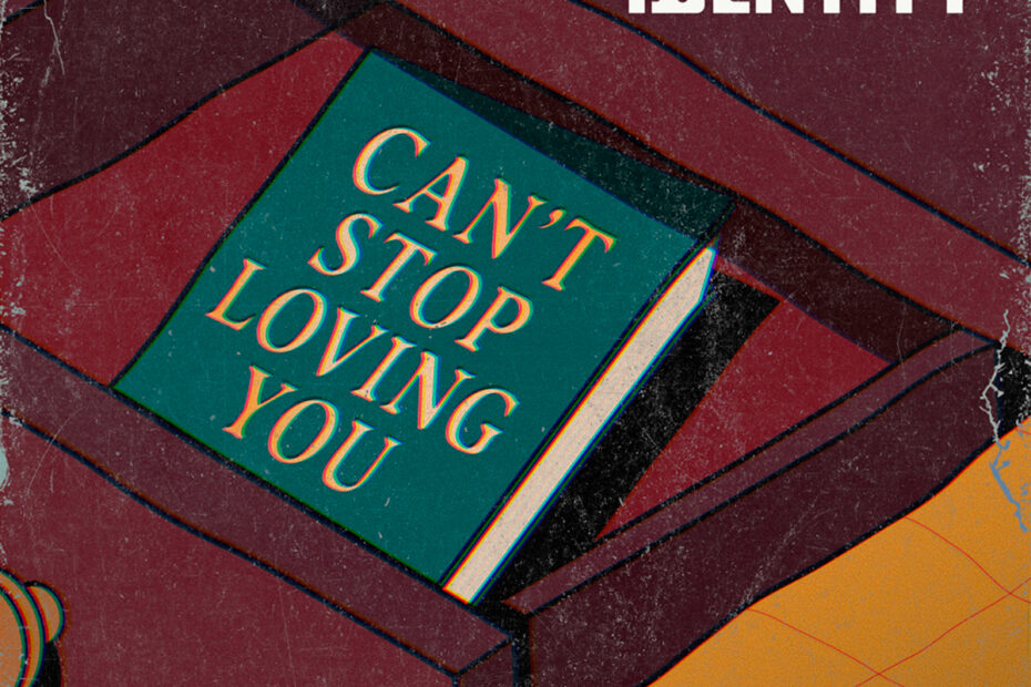ARK IDENTITY / “Can´t Stop Loving You”