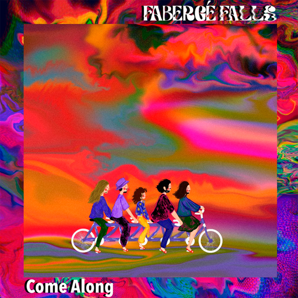 FABERGÉ FALLS / “Come Along”