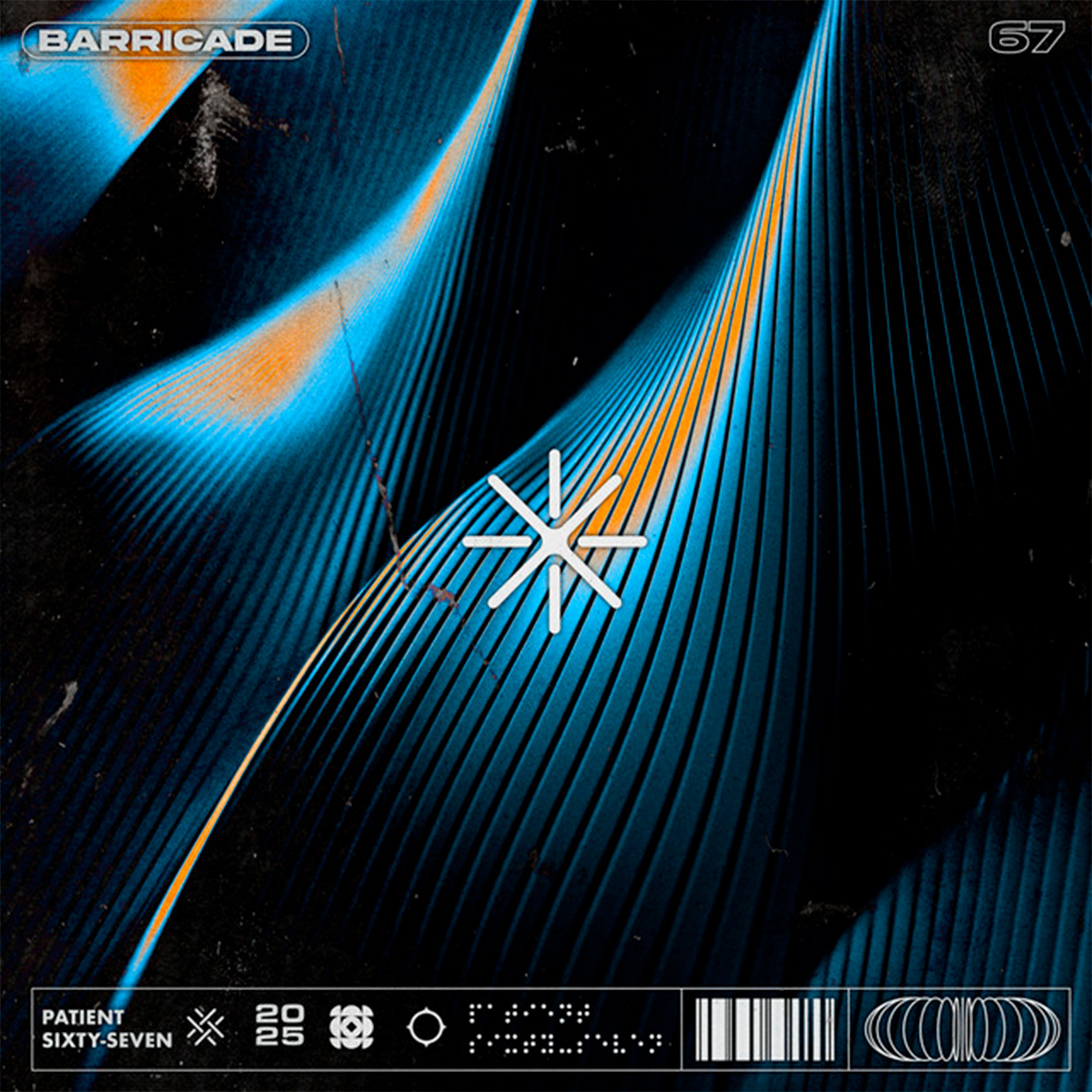 PATIENT SIXTY-SEVEN / “Barricade”