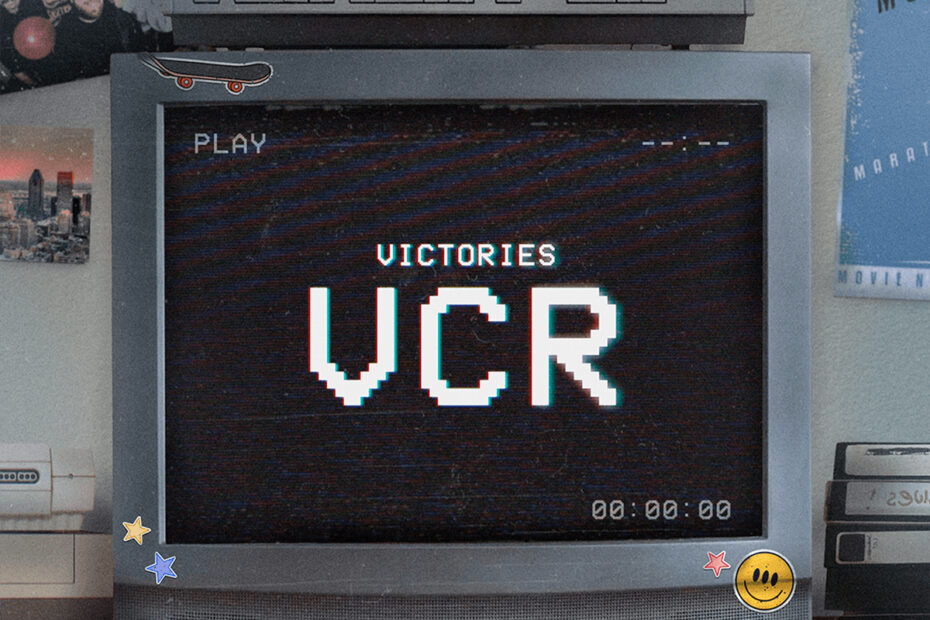 VICTORIES / “VCR”