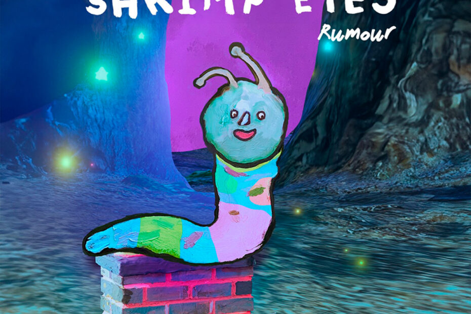 SHRIMP EYES / “Rumour”