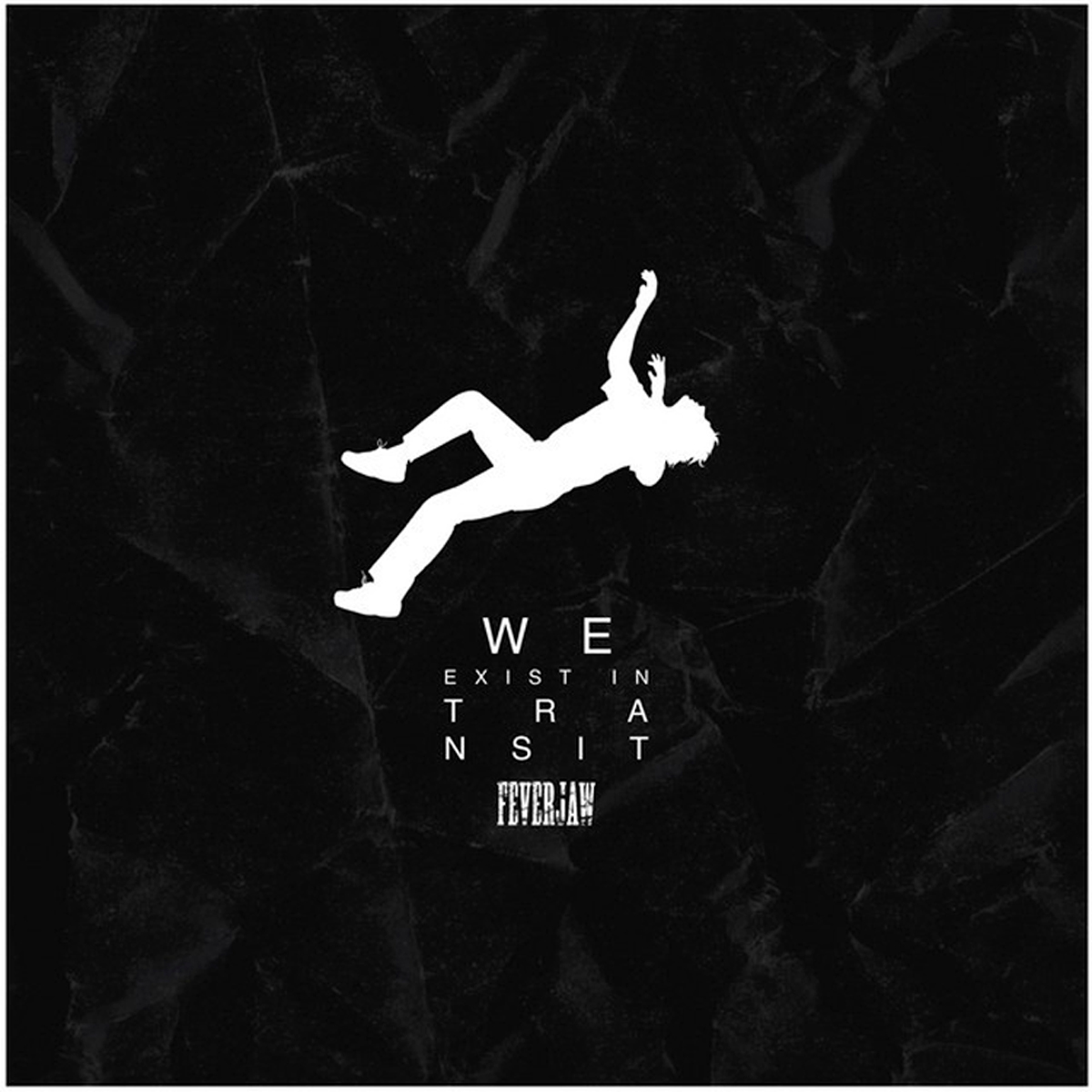 FEVERJAW - We Exist in Transit
