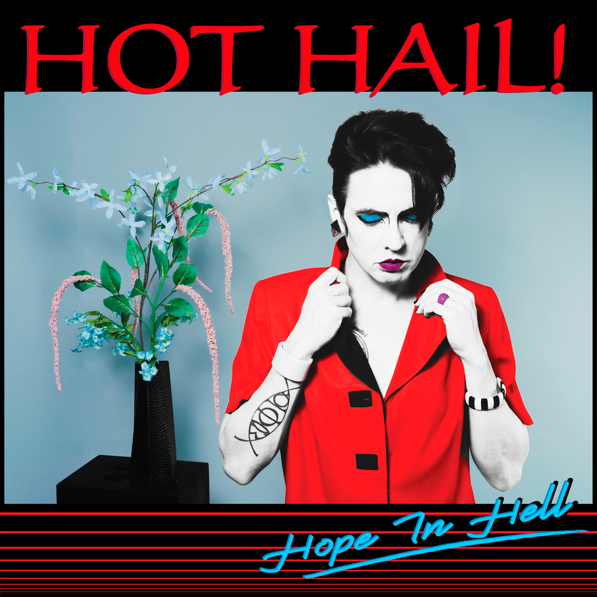 HOT HAIL! - HOPE IN HELL